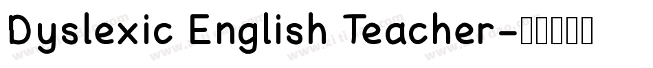 Dyslexic English Teacher字体转换